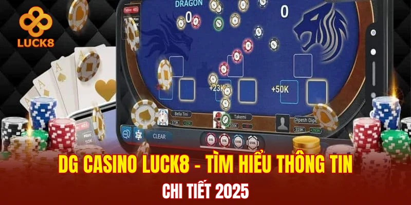 DG Casino LUCK8